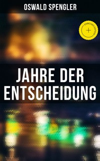 Jahre der Entscheidung - Oswald Spengler - ebook