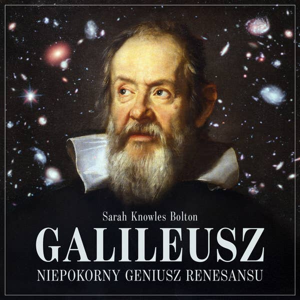 Okładka książki Galileusz. Niepokorny geniusz renesansu