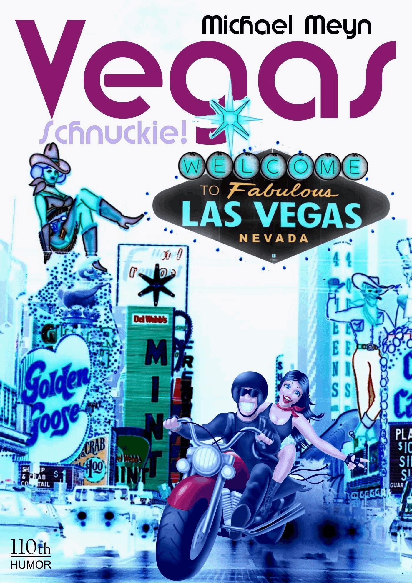 Vegas, Schnuckie!