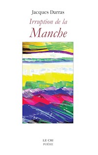 Irruption de la Manche - Jacques Darras - ebook