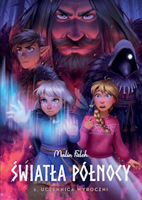 Światła Północy Uczennica Wyroczni Tom 2 - Falch Malin - książka