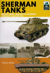 Tank Craft 2: Sherman Tanks of the British Army and Royal Marines - Oliver Dennis - książka