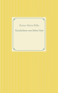 Geschichten vom lieben Gott - Rainer Maria Rilke - ebook