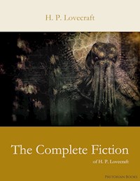 The Complete Fiction of H. P. Lovecraft - H.P. Lovecraft - ebook