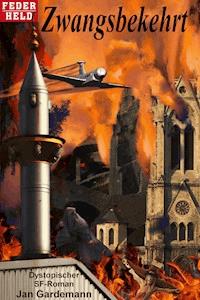 Zwangsbekehrt - Jan Gardemann - ebook