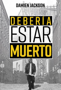Debería Estar Muerto - Damien Jackson - ebook