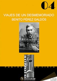 Viajes de un desmemoriado - Benito Pérez Galdós - ebook