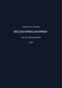 Rechtsphilosophie - Andreas W. Zetzsche - ebook