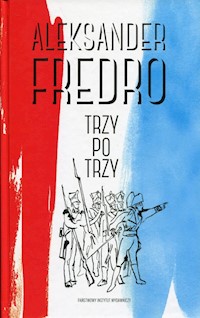 Trzy po trzy - Aleksander Fredro - ebook + książka