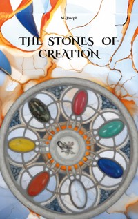 The stones of creation - M. Joseph - ebook