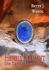 Henris Diamant - Betty J. Wendl - ebook