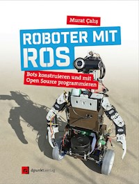 Roboter mit ROS - Murat Calis - ebook