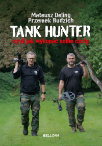 Tank hunter czyli jak wykopać sobie czołg - Mateusz Deling, Przemek Budzich - książka