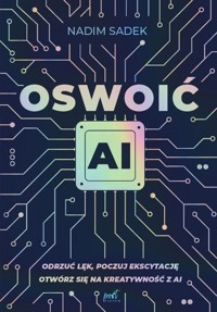 Oswoić AI - Sadek Nadim - książka
