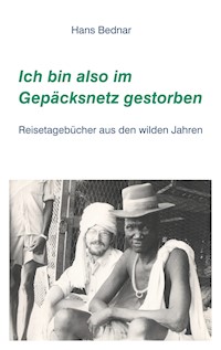 Ich bin also im Gepäcksnetz gestorben - Hans Bednar - ebook