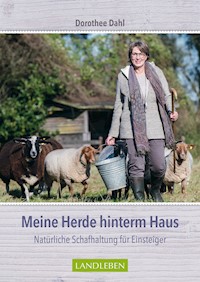 Meine Herde hinterm Haus - Dorothee Dahl - ebook