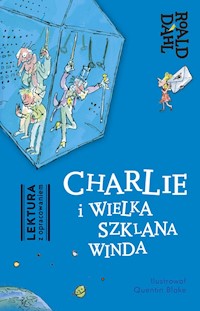 Charlie i Wielka Szklana Winda Lektura z opracowaniem - Dahl Roald - książka
