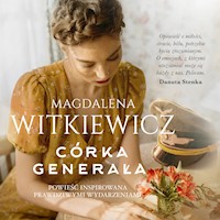 Córka generała - Magdalena Witkiewicz - ebook + audiobook + książka