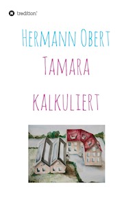 Tamara kalkuliert - Hermann Obert - ebook