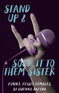 Stand Up and Sock It To them Sister - Gwenno Dafydd - ebook