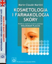 Język angielski dla kosmetyczek i kosmetologów / Kosmetologia i farmakologia skóry - Gotowicka-Wolińska Tamara, Patoka Zofia M., Martini Marie-Claude - książka