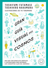 Gran guía visual del cosmos - Nueva Edición - Toshifumi Futamase - ebook