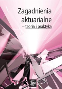 Zagadnienia aktuarialne - teoria i praktyka - Wojciech Otto - książka