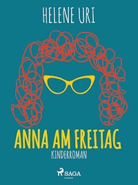 Anna am Freitag - Helene Uri - ebook