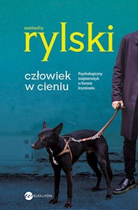 Człowiek w cieniu - Eustachy Rylski - książka