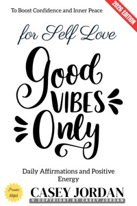 Good Vibes for Self Love: - Casey Jordan - ebook