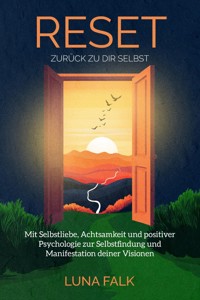 RESET - Zurück zu dir Selbst - Luna Falk - ebook