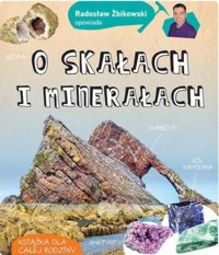 Radosław Żbikowski opowiada o skałach i minerałach - Radosław Żbikowski - książka