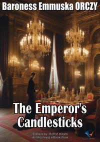 The Emperor's Candlesticks - Baroness Emmuska ORCZY - ebook