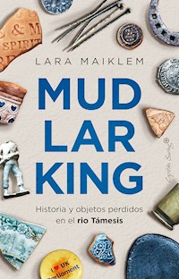Mudlarking - Lara Maiklem - ebook