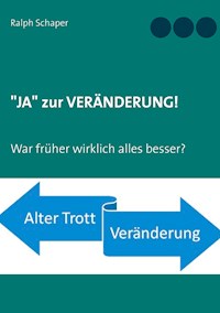 "JA" zur VERÄNDERUNG! - Ralph Schaper - ebook