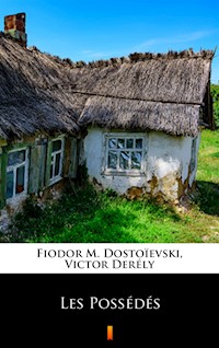 Les Possédés - Fiodor M. Dostoïevski - ebook