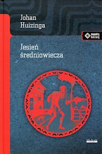 Jesień średniowiecza - Huizinga Johan - książka