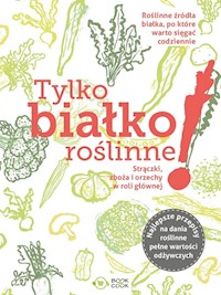 Tylko białko roślinne -  - książka