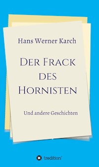 Der Frack des Hornisten - Hans Werner Karch - ebook