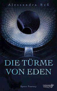 Die Türme von Eden - Alessandra Reß - ebook