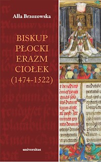 Biskup płocki Erazm Ciołek (1474-1522) - Brzozowska Ałła - książka