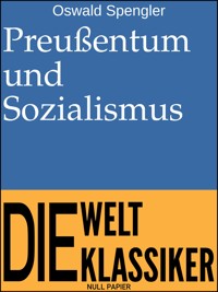 Preußentum und Sozialismus - Oswald Spengler - ebook