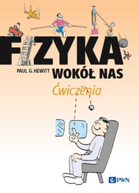 Fizyka wokół nas Ćwiczenia - Hewitt Paul G. - książka