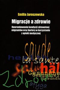 Migracje a zdrowie - Jaroszewska Emilia - książka