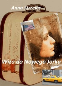 Wiza do Nowego Jorku - Anna Strzelec - ebook