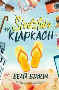 Śledztwo w klapkach - Beata Biarda - ebook + książka