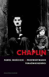 Chaplin Przewidywanie teraźniejszości - Paweł Mościcki - książka