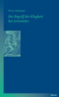 Der Begriff der Klugheit bei Aristoteles - Pierre Aubenque - ebook