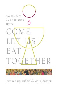 Come, Let Us Eat Together - George Kalantzis - ebook