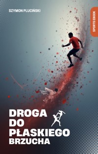Droga do płaskiego brzucha - Szymon Pluciński - ebook